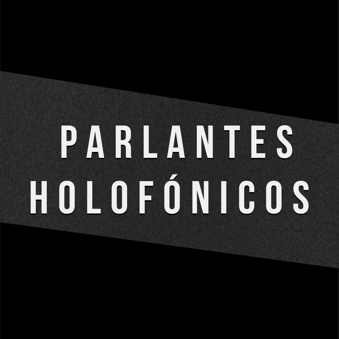 Parlantes Holofonicos